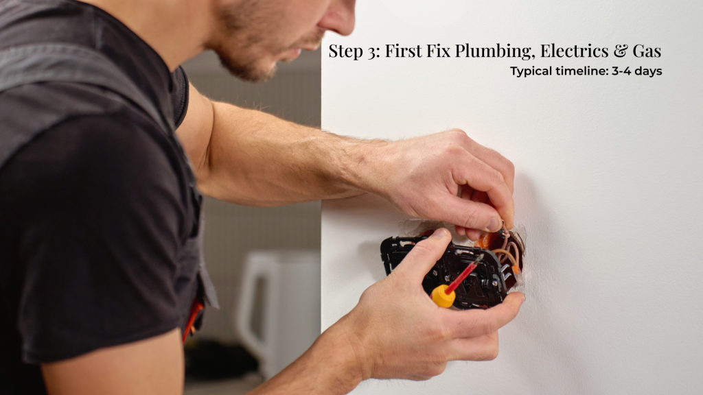 First Fix Plumbing, Electrics & Gas